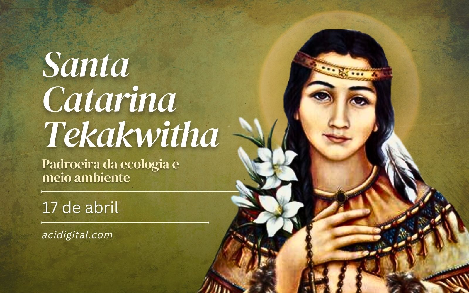 Santa Catarina Tekakwitha, a primeira santa pele vermelha