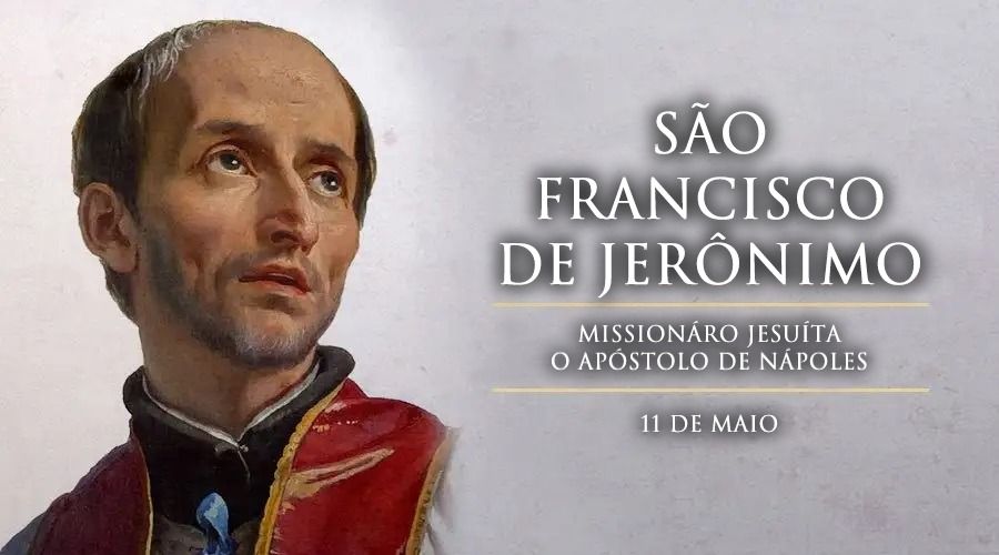 Hoje a Igreja celebra são Francisco de Jerônimo, missionário jesuíta