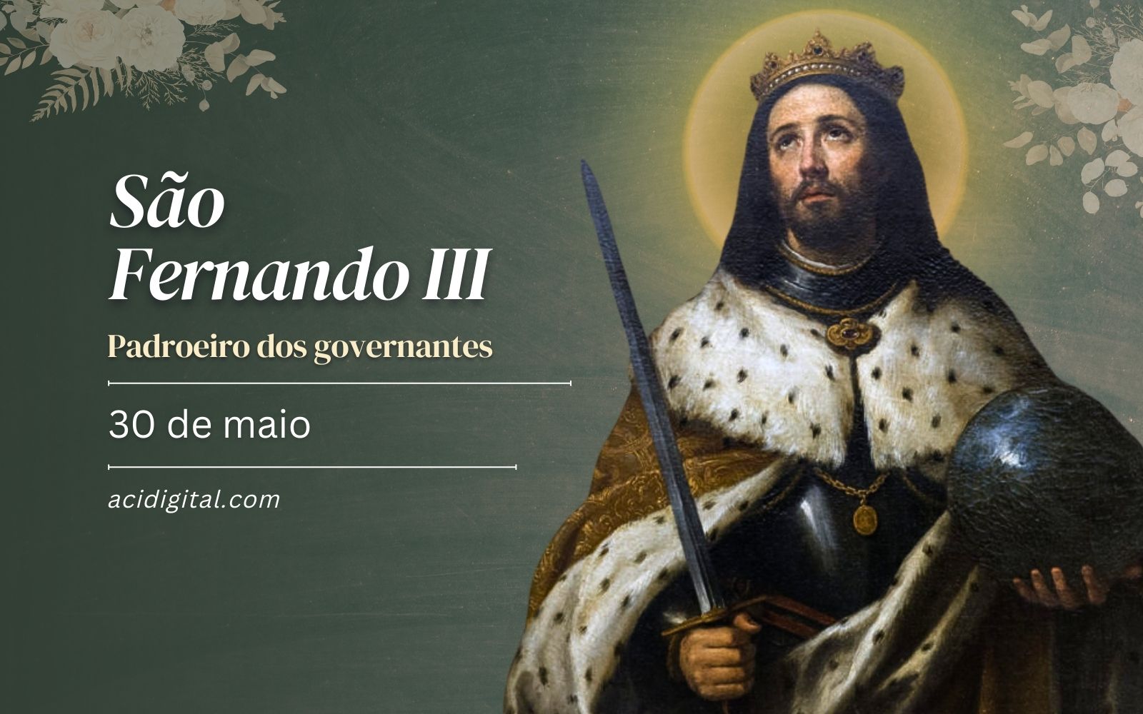 Hoje é celebrado são Fernando III, padroeiro dos governantes e protetor dos desamparados