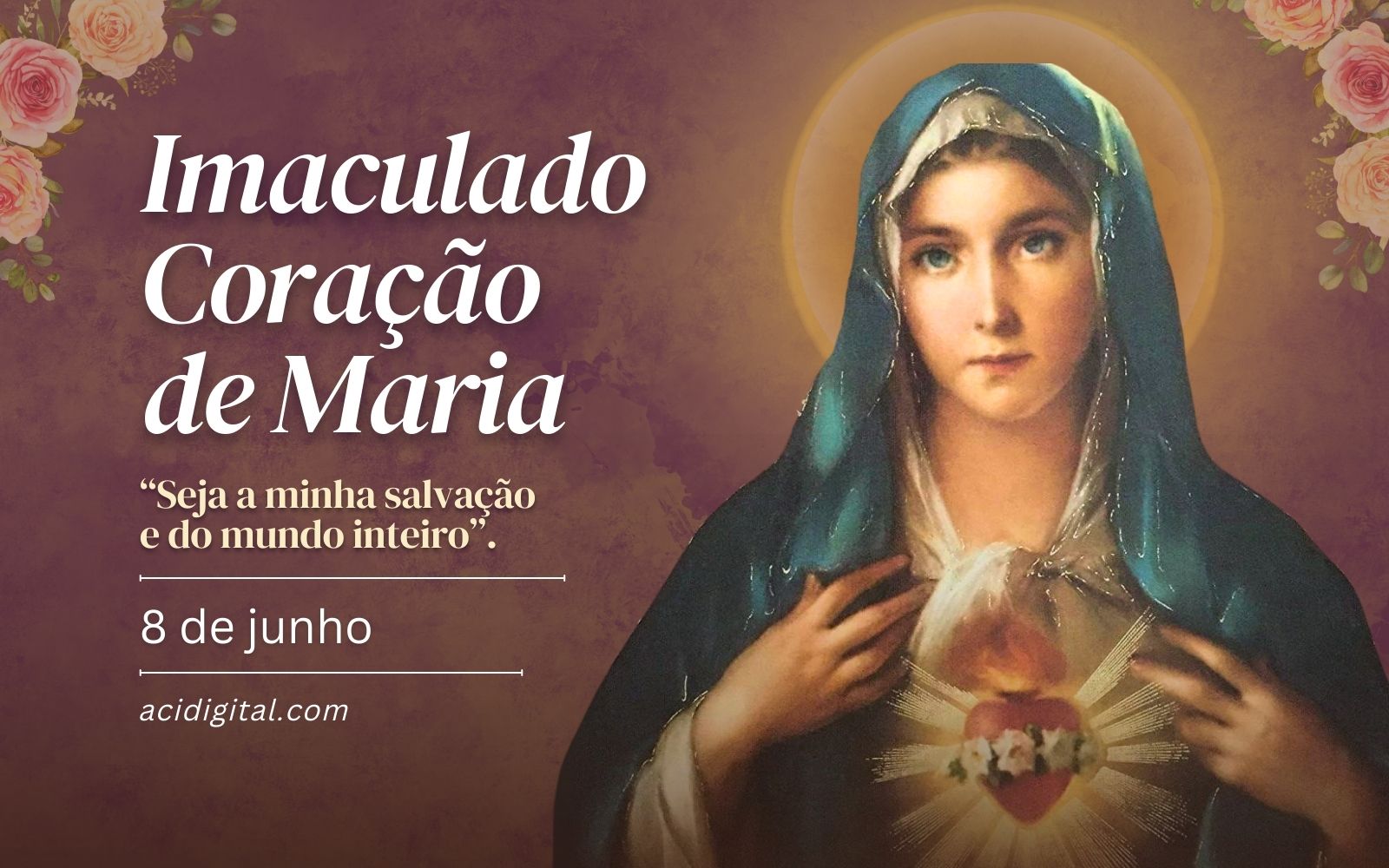 Igreja celebra o Imaculado Coração de Maria