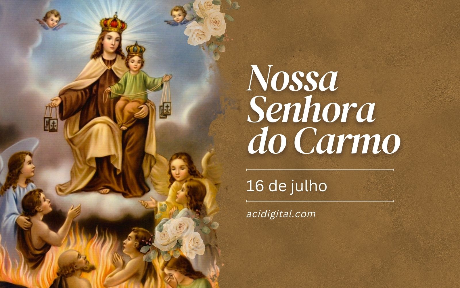 Nossa Senhora do Carmo, a mais bela flor do jardim de Deus