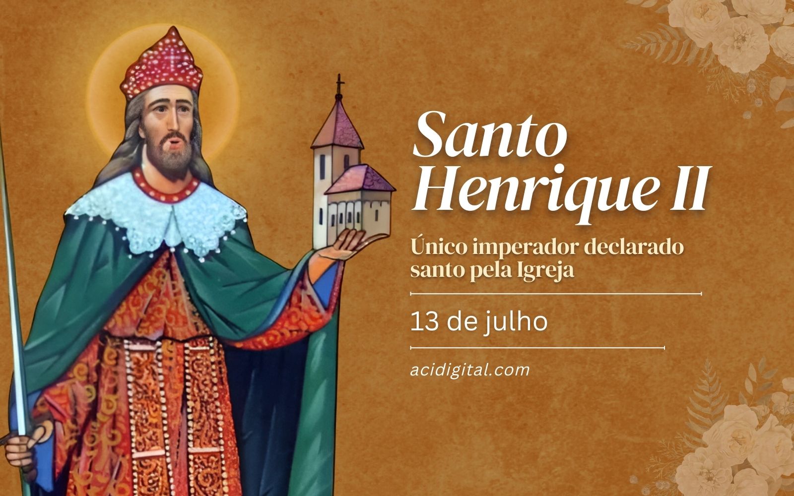 Santo Henrique II, único imperador declarado santo pela Igreja