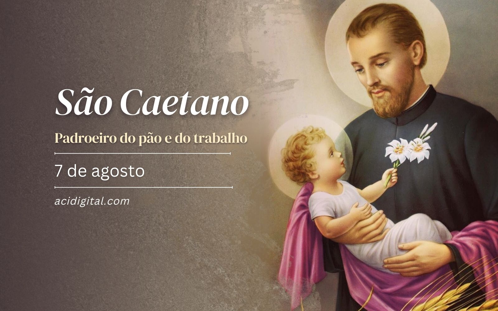 São Caetano, padroeiro do pão e do trabalho