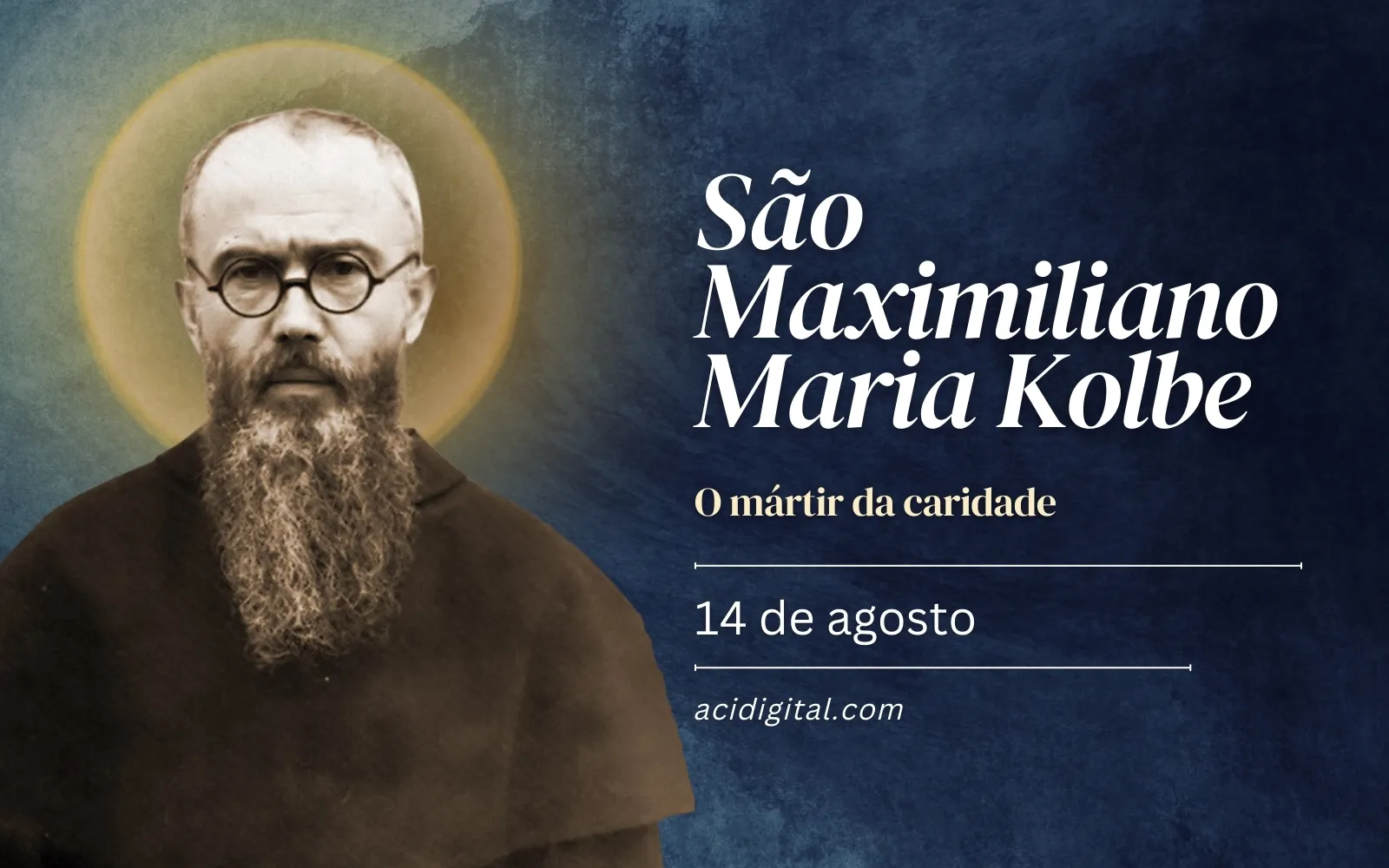 São Maximiliano Maria Kolbe, o mártir da caridade