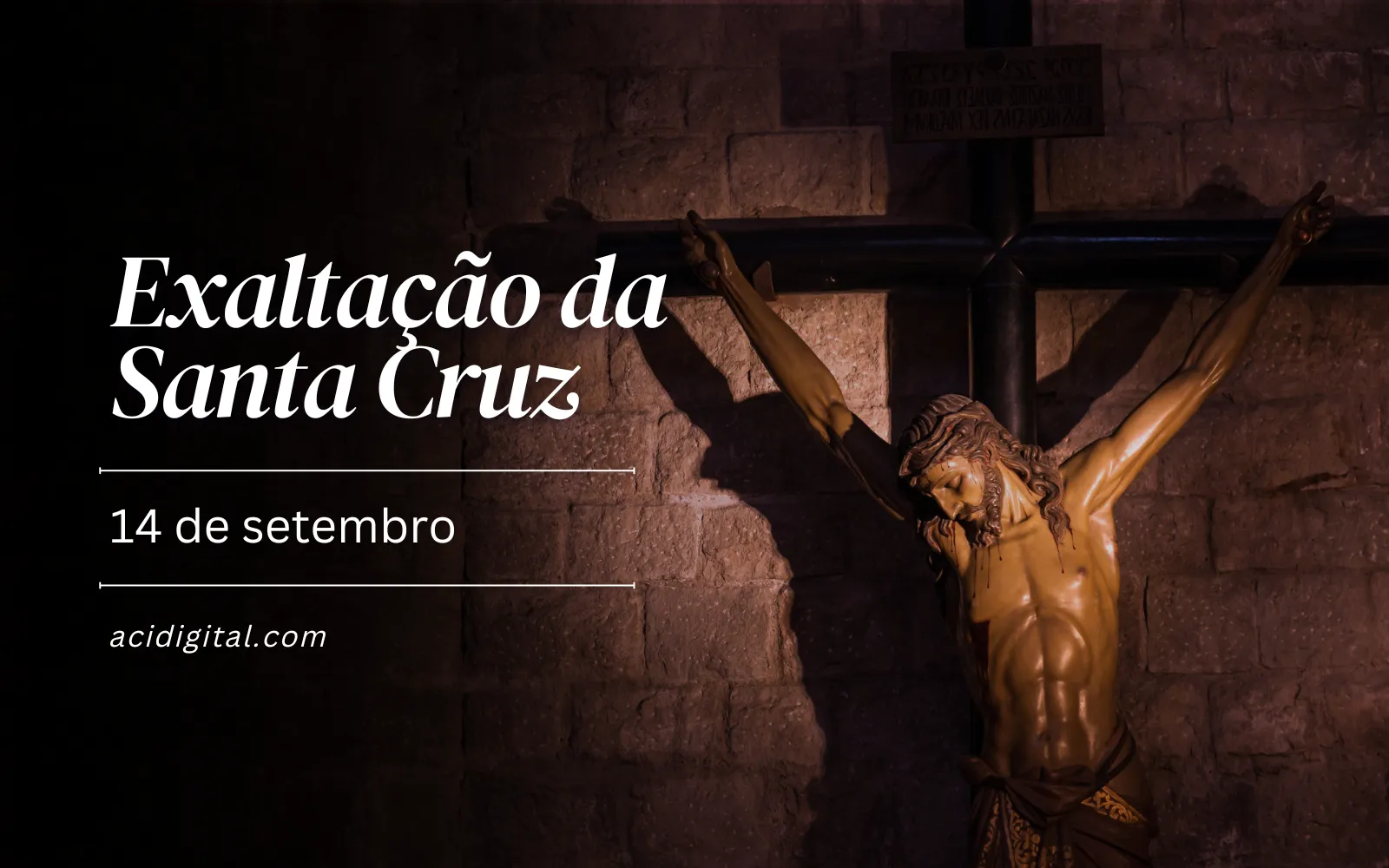 Hoje a Igreja celebra a Exaltação da Santa Cruz