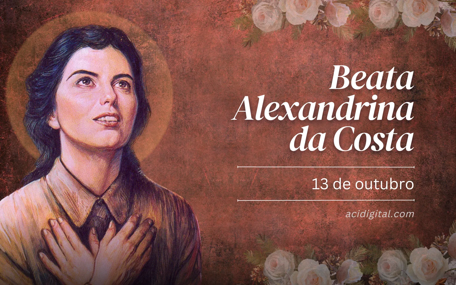 Beata Alexandrina da Costa, que viveu a paixão de Cristo