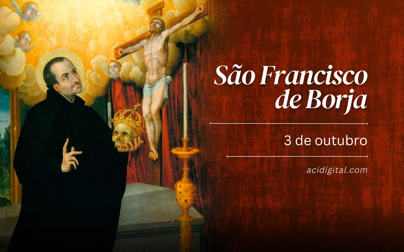 Hoje é dia de são Francisco de Borja, o viúvo que reconsiderou o sentido da vida