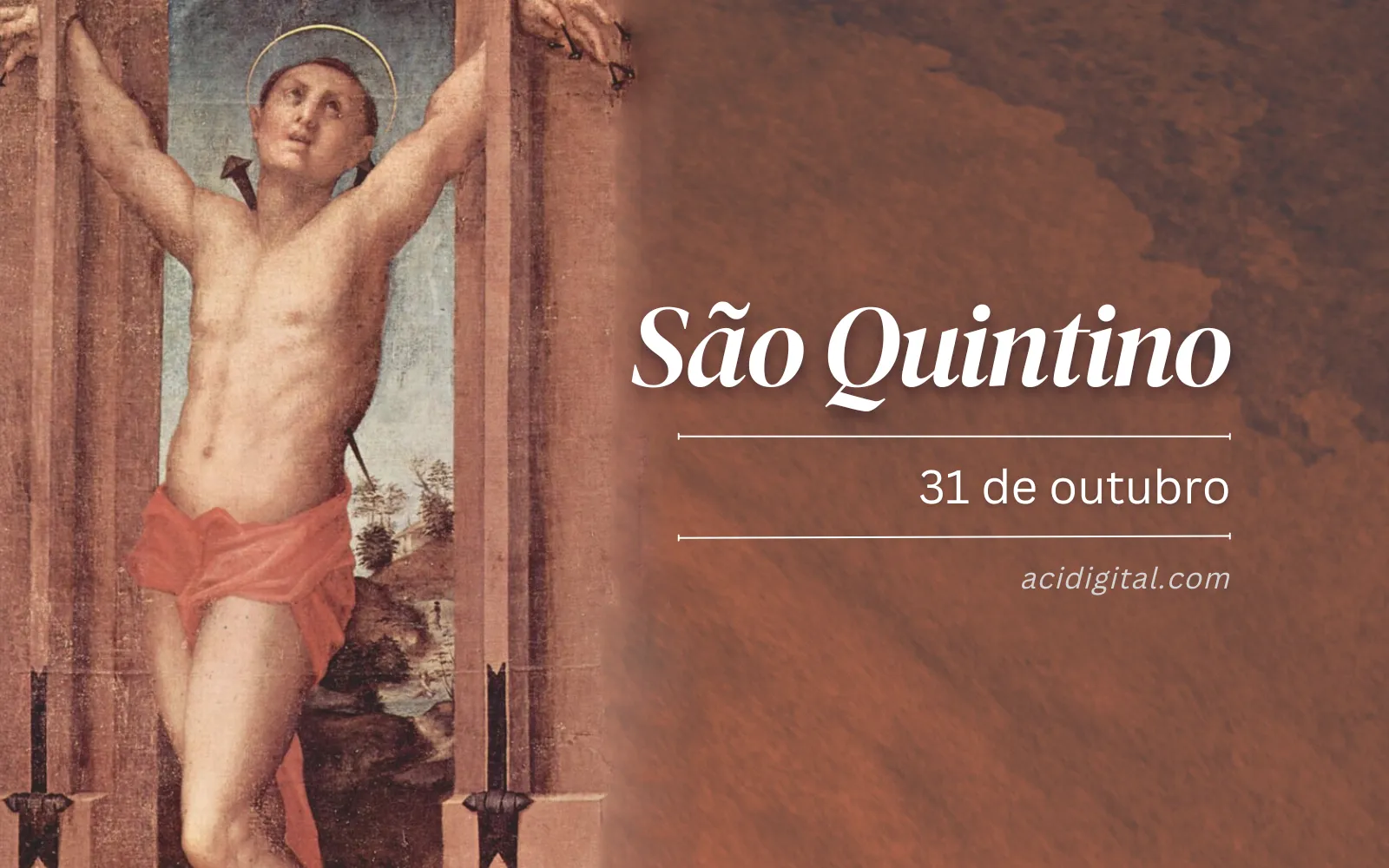 Hoje é dia de são Quintino mártir, padroeiro dos capelães e serralheiros