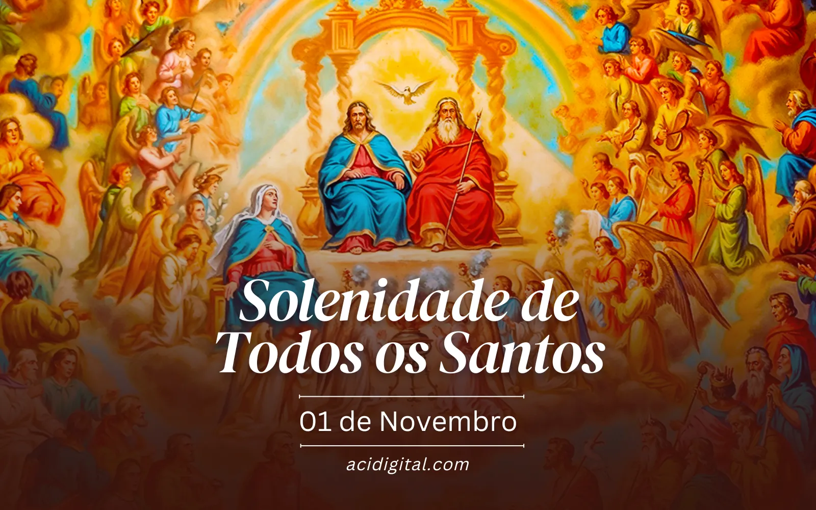 Hoje é celebrada a solenidade de Todos os Santos