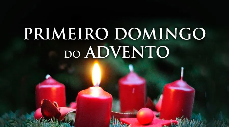 Com o Primeiro Domingo do Advento tem início o novo Ano Litúrgico